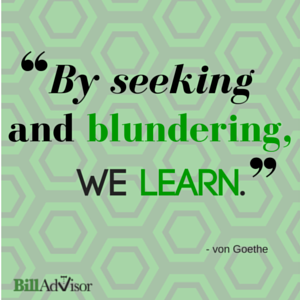 By seeking and blundering we learn.